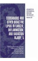 Eicosanoids and Other Bioactive Lipids in Cancer, Inflammation, and Radiation Injury, 5