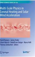 Multi-Scale Physics in Coronal Heating and Solar Wind Acceleration