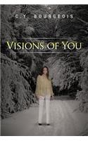 Visions of You
