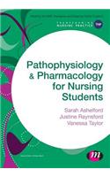 Pathophysiology and Pharmacology for Nursing Students