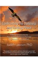 Confronting the Darkness and Finding Peace
