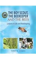 Boy Scout, The Beekeeper and The Bees