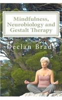 Mindfulness, Neurobiology and Gestalt Therapy