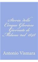 Storia delle Cinque Gloriose Giornate di Milano nel 1848