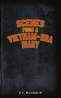 Scenes from a Vietnam-Era Diary