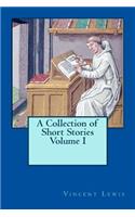 Collection of Short Stories Volume I