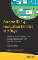 Become Itil(r) 4 Foundation Certified in 7 Days