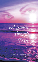 Sunset Through Tears