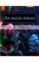 Few and far between