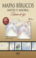 Mapas Bíblicos Antes Y Ahora: Edición de Lujo