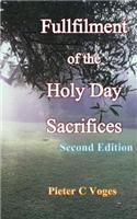 Fulfillment of the Holy Day Sacrifices Second Edition
