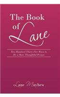 The Book of Lane: Two Hundred Thirty-Five Ways to Be a More Thoughtful Person(English)
