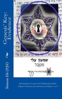 Genesis' Key: Evidence: Epistemological Account from the Beginning to Babel, Original Translation and Commentary of Chapters 1 to 11