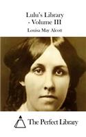 Lulu's Library - Volume III: (English)