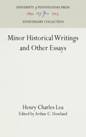 Minor Historical Writings and Other Essays