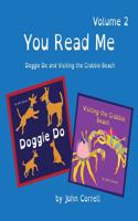 You Read Me Volume 2: Doggie Do and Visiting the Crabbie Beach