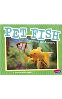 Pet Fish: Questions and Answers