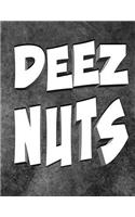 Deez Nuts Notebook