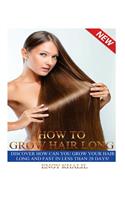 How to Grow Hair Long