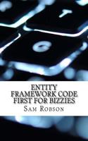 Entity Framework Code First for Bizzies: (English)