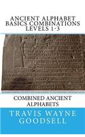 Ancient Alphabet Basics Combinations Levels 1-3: Combined Ancient Alphabets