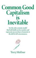 Common Good Capitalism is Inevitable
