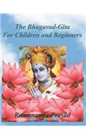 The Bhagavad-Gita for Children and Beginners