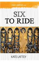 Six to Ride: (Pony Jumpers)