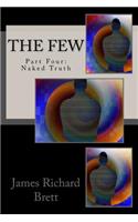 The Few: Part Four: Naked Truth