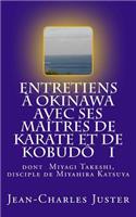 Entretiens À Okinawa Avec Ses Maîtres de Karate Et de Kobudô I