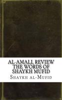 Al-Amali, Review the Words of Shaykh Mufid