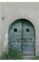 A Charming Vintage Blue Door in Tuscany Italy Journal