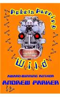 Robots Running Wild