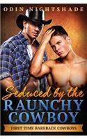 Seduced by the Raunchy Cowboy
