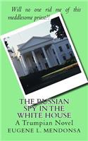 Russian Spy in the White House
