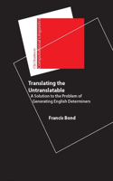 Translating the Untranslatable: A Solution to the Problem of Generating English Determiners(Studies in Computational Linguistics)