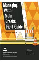 Managing Water Main Breaks Field Guide