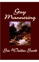 Guy Mannering by Sir Walter Scott, Fiction, Literary