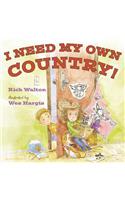 I Need My Own Country!