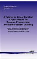 Tutorial on Linear Function Approximators for Dynamic Programming and Reinforcement Learning