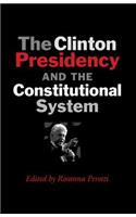 Clinton Presidency and the Constitutional System