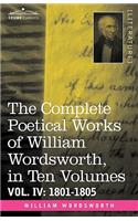 The Complete Poetical Works of William Wordsworth, in Ten Volumes - Vol. IV: 1801-1805(English)