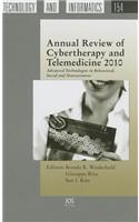 Annual Review of Cybertherapy and Telemedicine 2010