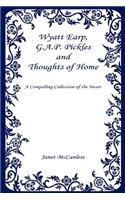 Wyatt Earp, G.A.P. Pickles and Thoughts of Home