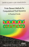 Finite Element Methods for Computational Fluid Dynamics: A Practical Guide