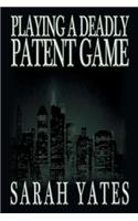 Playing a Deadly Patent Game