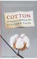 Cotton: The Biography of a Revolutionaryfiber