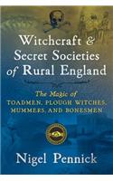 Witchcraft and Secret Societies of Rural England