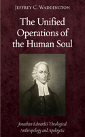 Unified Operations of the Human Soul