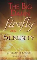 THE BIG DAMN FIREFLY & SERENITY TRIVIA BOOK (hardback)